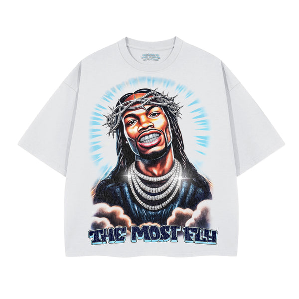 THE MOST FLY T-SHIRT